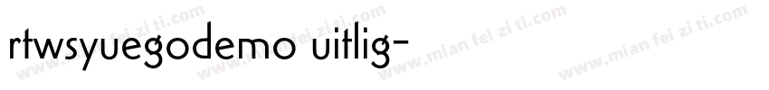 rtwsyuegodemo uitlig字体转换